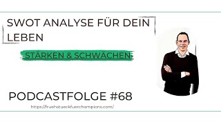 Stärken und Schwächen erkennen SWOT Analyse für dein Leben [upl. by Fisa97]