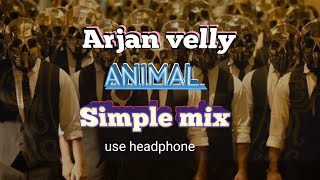 ARJAN VAILLY SONG  ANIMAL  Simple mix  bhupinder babbal  SIMPLE MIX Arjan vailly song [upl. by Lavena798]