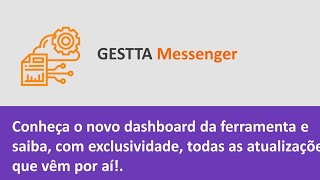 Gestta Messenger Conheça o novo dashboard da ferramenta e saiba com exclusividade todas as atual [upl. by Lyle848]