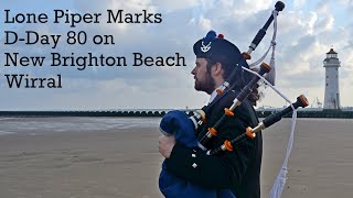 Lone Piper Marks DDay 80 on New Brighton Beach Wirral [upl. by Pearla]