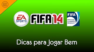 Fifa 14  Guia de Dicas para Jogar Bem [upl. by Constantino]