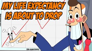 My Life Expectancy Is About To Drop [upl. by Ahsena311]