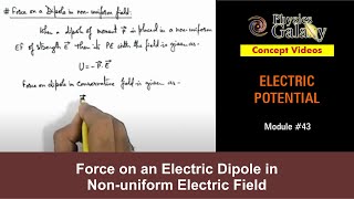 Class 12 Physics  Electric Potential 43 Force on an Electric Dipole in Nonuniform Electric Field [upl. by Pearce]