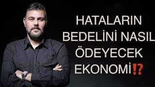 HATALARIN BEDELİNİ NASIL ÖDEYECEK EKONOMİ  MURAT MURATOĞLU [upl. by Radbun]