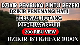 Istighfar 1000 kali  Istighfar Bulan Ramadhan  Dzikir Pembuka Pintu Rezeki  penenang hati pikiran [upl. by Attela600]