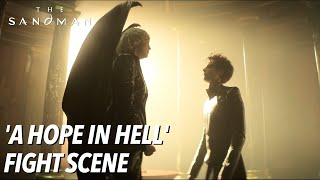 A Hope in Hell Fight Scene  The Sandman [upl. by Enihpets]