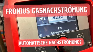 Automatische Gasnachströmung bei Fronius Wie funktioniert es und warum ist es SO GUT [upl. by Alletsirhc]