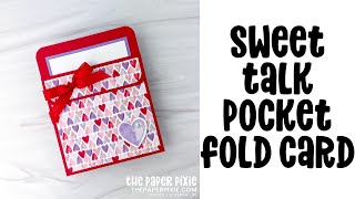 Sweet Talk Pocket Fold Card Tutorial [upl. by Ellebana]