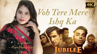 Voh Tere Mere Ishq Ka  Jubilee  Prime  Cover By Puja Bhattacharya  Amit Trivedi Sunidhi Chauhan [upl. by Purcell245]