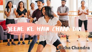 Jeene Ke Hain Chaar Din  Richa Chandra Choreography [upl. by Seluj74]