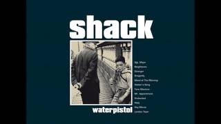 Shack  Waterpistol full album [upl. by Ruhtracam]