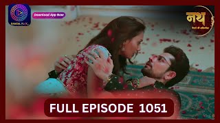 Nath Rishton Ki Agnipariksha  18 Sept 2024  Full Episode 1051  Dangal TV [upl. by Yendroc366]