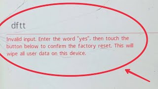 Hard Reset Fix Invalid input Enter the word yes then touch the button below to confirm factory reset [upl. by Ellevehs]