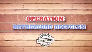 Operation Rutherford Recycles [upl. by Susana]