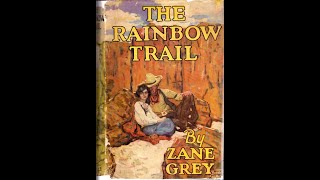 The Rainbow Trail by Zane Grey  Audiobook [upl. by Eki]