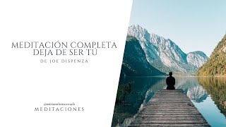 🟠Meditación Deja de ser tú 🟠de la primera a la cuarta semana de Joe Dispenza [upl. by Arvonio103]