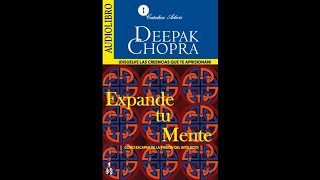 Expande tu mente  Deepak Chopra  Audiolibro Completo [upl. by Preuss]