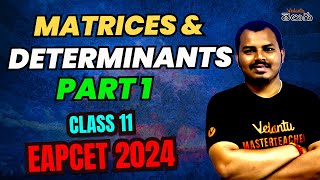 Matrices and Determinants  Part 1  Class 11  EAPCET Maths  AP TS  Unstoppable EAPCET 2024 [upl. by Bryon132]