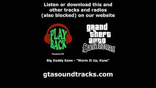 GTA San Andreas  Playback FM  Big Daddy Kane  quotWarm It Up Kanequot [upl. by Shaddock23]