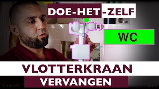 WC Vlotterkraan vervangen Leer het hier DOE HET ZELF [upl. by Keiryt913]