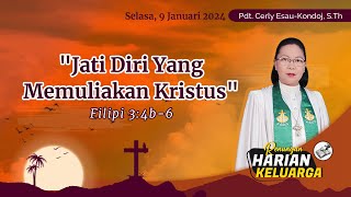 RHK 9 Januari 2024  “Jati Diri Yang Memuliakan Kristus”  Filipi 34b6 [upl. by Aylsworth]