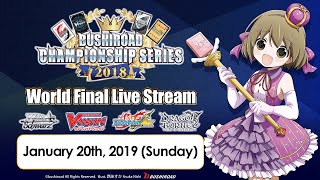 Bushiroad Championship Series 2018 World Finals [upl. by Junina]