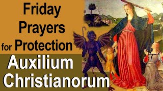 Friday Auxilium Christianorum Catholic Deliverance Prayers for Protection from the Enemy in English [upl. by Angela]