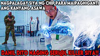 DAHIL SINAKTAN NILA ANG ASAWA NIYA NAGPALAGAY SIYA NG CHIP DAHILAN PARA MAGING ULTIMATE KILLER SIYA [upl. by Alyks]