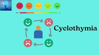 Cyclothymic Disorder Cyclothymia [upl. by Selwyn]