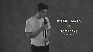 RBCxMusic – Ryland James – Somedays by Jacksoul [upl. by Bogey]