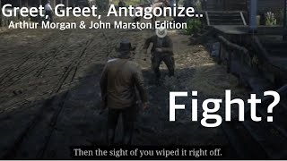 Greet Greet Antagonize  Arthur amp John  RDR2 [upl. by Intruoc]