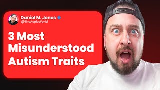 3 Most Misunderstood Autism Traits MUST SEE [upl. by Aissak]