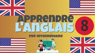 Apprendre langlais PréIntermédiaire leçon 8 niveau A2 [upl. by Anemij]