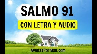 SALMO 91 con ORACIÓN PODEROSA DE PROTECCIÓN Espiritual de Dios Con Letra en Audio [upl. by Irak586]