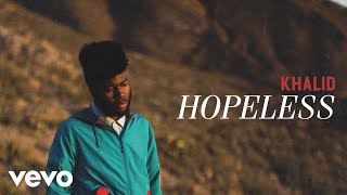 Khalid  Hopeless Audio [upl. by Coppola]