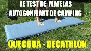 Le test de Matelas autogonflant de camping A300 QUECHUA  DECATHLON [upl. by Asiul]