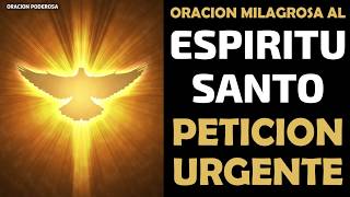 Oración milagrosa al Espíritu Santo para una petición urgente [upl. by Anidem]