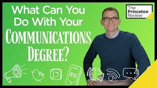 What Can You Do With Your Communications Degree  College and Careers  The Princeton Review [upl. by Aland]