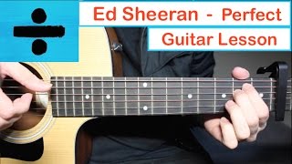 Ed Sheeran  PERFECT  Guitar Lesson Tutorial How to play Chords [upl. by Akinuahs]