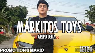 Markitos Toys  Corrido Karaoke  Grupo Delta [upl. by Antonius]