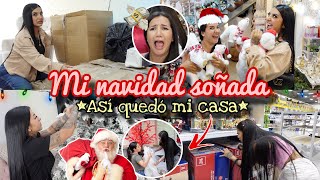 😱💸MI NAVIDAD MAS COSTOSA  asi quedo mi casa  🏡🎄 [upl. by Murdocca]