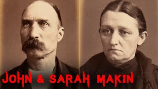 The Horrifying Case of John amp Sarah Makin [upl. by Chic874]