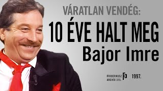 VÁRATLAN VENDÉG Tíz éve halt meg Bajor Imre 1997  FA 315 [upl. by Kcirreg]