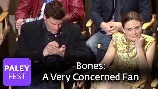 Bones  A Very Concerned Fan at The Paley Center [upl. by Ellmyer780]