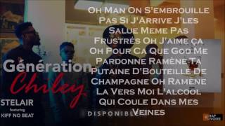 Stelair ft Kiff No Beat  Génération Chilley Prod by DembcoCréation Parole Officielle [upl. by Asatan]