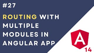 27 Routing with Multiple Modules in Angular 14 Application [upl. by Armbruster578]