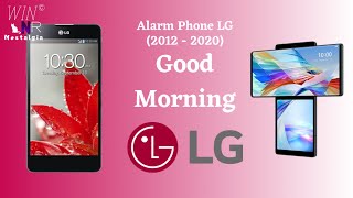 🌄 ALARM LG PHONE GOOD MORNING 2012  2020 🌄 [upl. by Jocko]