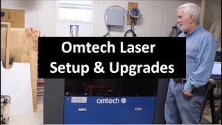 Omtech Laser Set Up and Upgrades [upl. by Assenal]