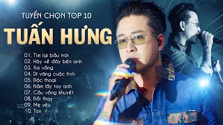 Top 10 Hits Làm Mưa Làm Gió Của quotAnh Trai Vượt Ngàn Chông Gaiquot TUẤN HƯNG  Tìm Lại Bầu Trời Xa Vắng [upl. by Maren]