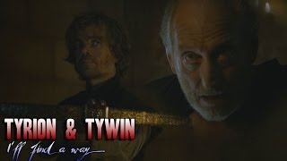 Tyrion amp Tywin  Ill Find A Way [upl. by Sanfred]